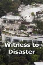 Watch Witness to Disaster Sockshare