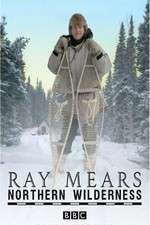 Watch Ray Mears' Northern Wilderness Sockshare
