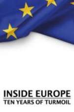 Watch Inside Europe: 10 Years of Turmoil Sockshare