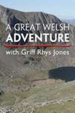 Watch A Great Welsh Adventure with Griff Rhys Jones Sockshare