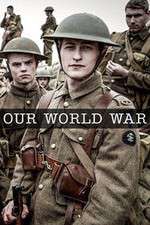 Watch Our World War Sockshare
