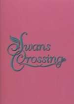 Watch Swans Crossing Sockshare