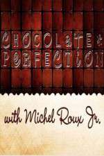 Watch Chocolate Perfection with Michel Roux Jr Sockshare