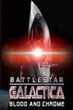 Watch Battlestar Galactica Blood and Chrome Sockshare
