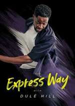 Watch The Express Way with Dulé Hill Sockshare