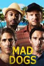 Watch Mad Dogs (US) Sockshare