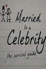 Watch Married to a Celebrity: The Survival Guide Sockshare