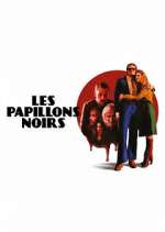 Watch Les Papillons Noirs Sockshare