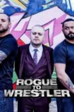 Watch Rogue to Wrestler Sockshare