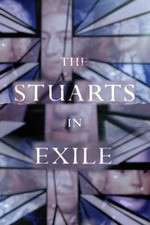 Watch The Stuarts in Exile Sockshare