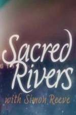 Watch Sacred Rivers With Simon Reeve Sockshare